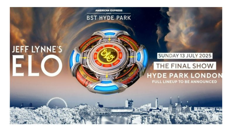 Sold Out Surprise: Jeff Lynne’s ELO 'The Over and Out Tour', Hyde Park, 13th July 2025 for 2